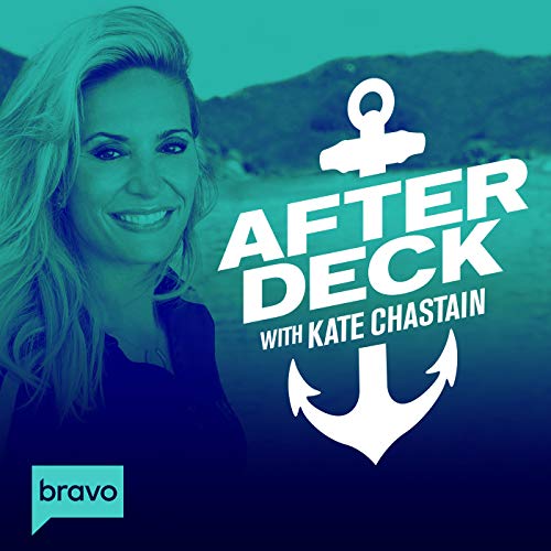 After Deck with Kate Chastain by Bravo TV