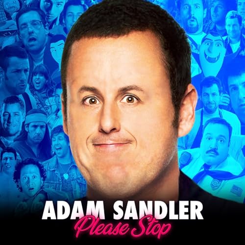 Adam Sandler Please Stop by Robert Bacon Caleb George Marie Maloney