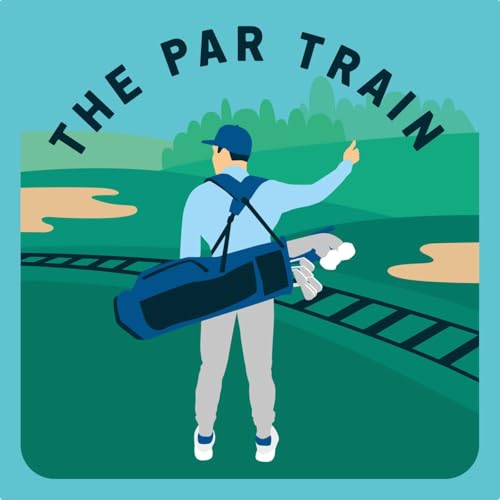 The Par Train - Helping Frustrated Golfers #EnjoyTheRide by The Par Train - A Mental Golf Show