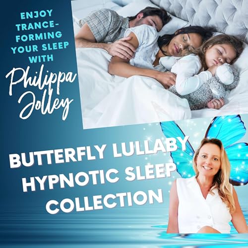 Butterfly Lullaby - Trance-Forming, Hypnotic Sleep Meditations by Philippa 