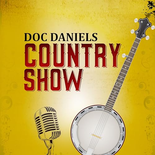 Doc Daniels Country Show (Country Music) by Doc Daniels Country Music