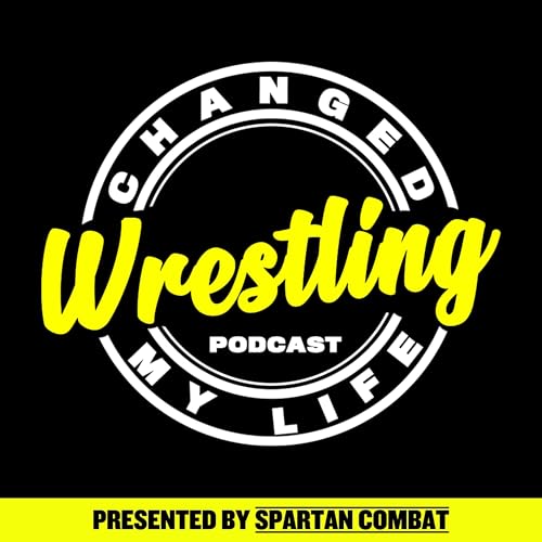 Wrestling Changed My Life (Wrestling Podcast) by Wrestling Changed My Life (Wrestling Podcast)