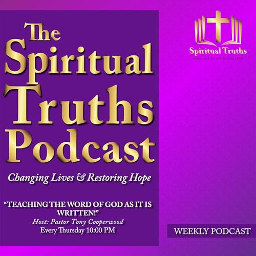 The Spiritual Truths Podcast by Tony Cooperwood