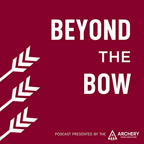 Beyond the Bow, Presented by ATA by Archery Trade Association