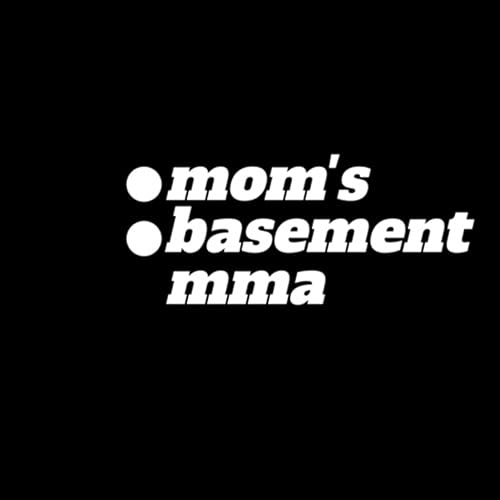 Moms Basement MMA by Tyler From His Mom's Basement