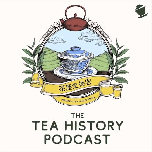 The Tea History Podcast by Teacup Media