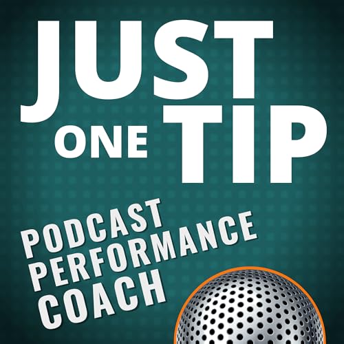 Just One Tip from Your Podcast Performance Coach by Tim Wohlberg