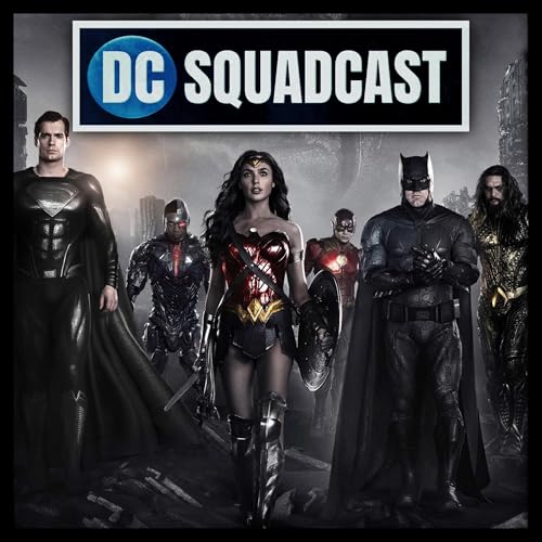 DC Squadcast by 2023 DC Squadcast - Movies TV and Comics News DCEU DCCU DCTV Media