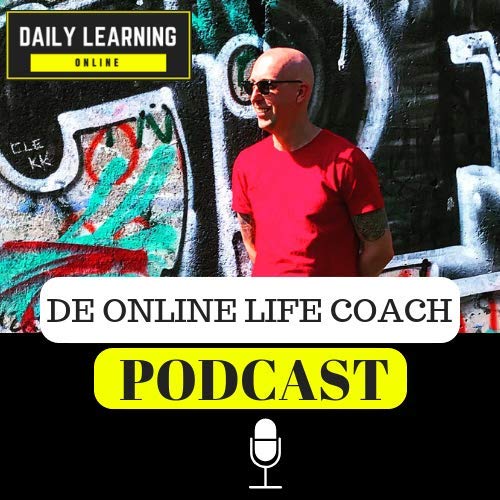 De Online Life Coach Podcast by Patrick van Leeuwen - Life Coach Daily Learning Online