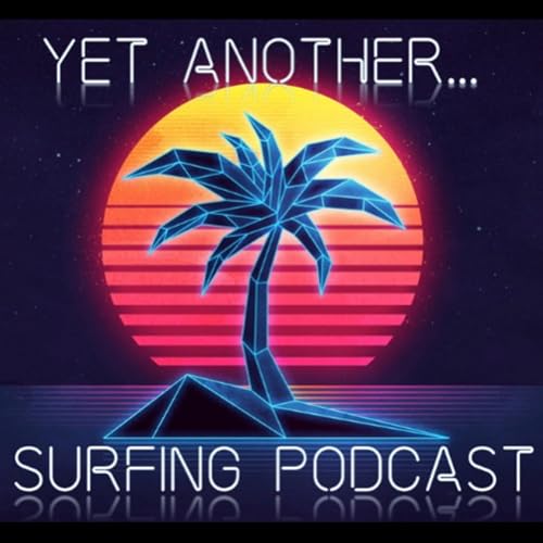 Yet Another Surfing Podcast by Matt