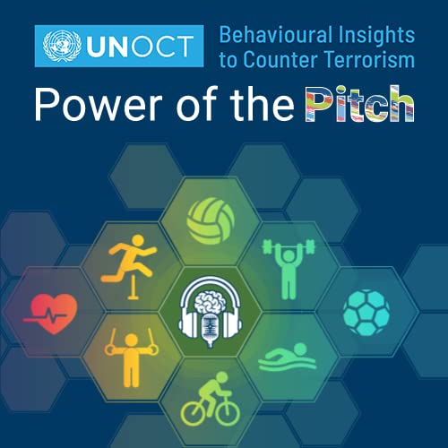 Power of the Pitch by UNOCT International Hub on Behavioural Insights to Counter Terrorism