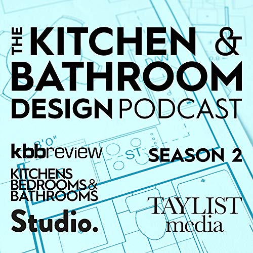 The Kitchen & Bathroom Design Podcast by Andrew Davies