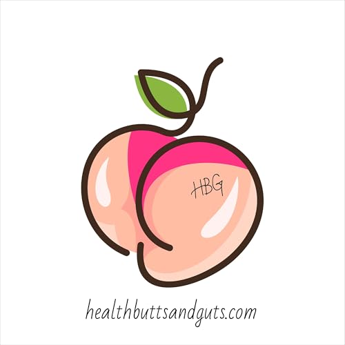 Health, Butts & Guts by Melody Bahu & Kelly Hyde