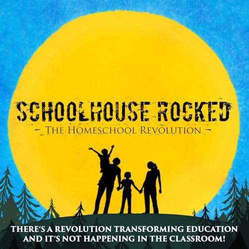 Schoolhouse Rocked: The Homeschool Revolution by Biblical Family Network Schoolhouse Rocked: The Homeschool Revolution