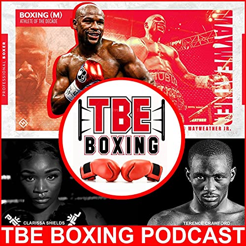 TBE BOXING PODCAST by TBE BOXING