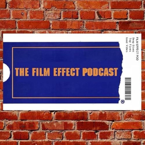 The Film Effect Podcast by The Film Effect Network