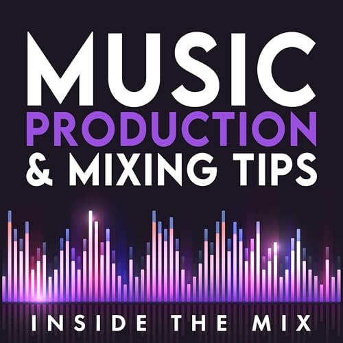 Music Production and Mixing Tips for Beginner Producers | Inside The Mix by Music Production and Mixing Tips for Beginner Producers