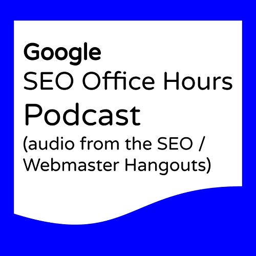 Google Webmasters SEO Office Hours Podcast by Honest SEO
