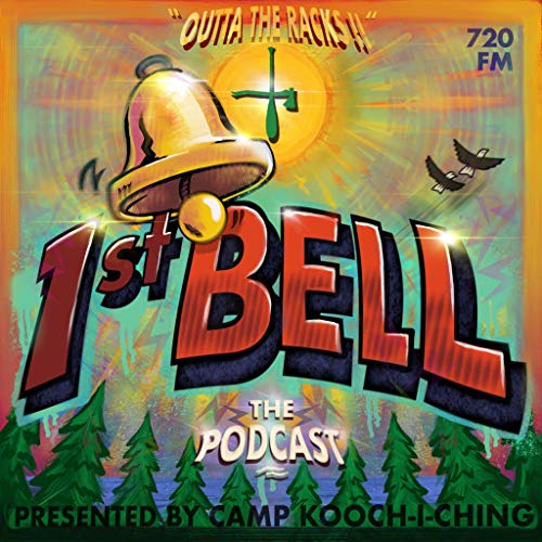 First Bell by Camp Kooch-i-ching