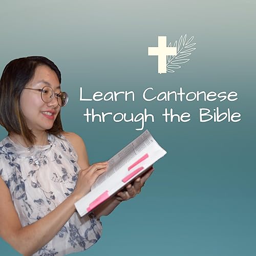 Learn Cantonese through the Bible by Learn Cantonese through the Bible
