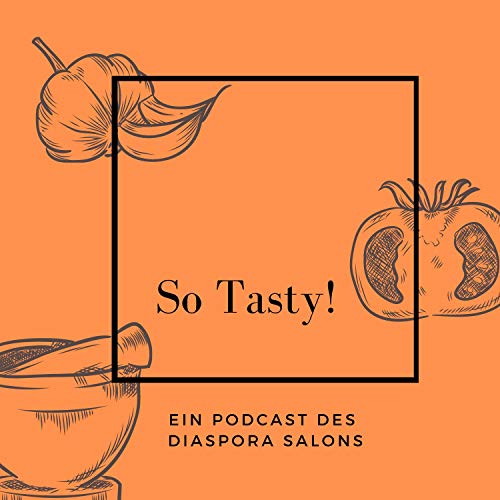 So Tasty! by Diaspora Salon Hamburg