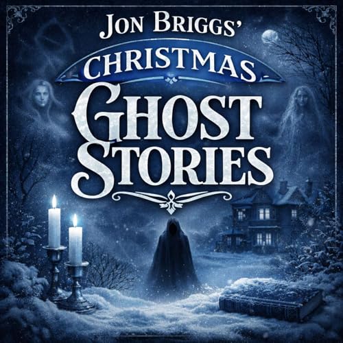 Christmas Ghost Stories by Jon Briggs