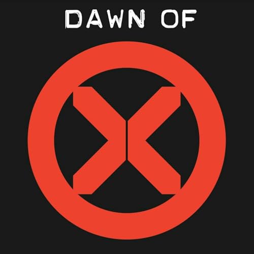 Dawn of X: an X-Men fan podcast by Sean McNally