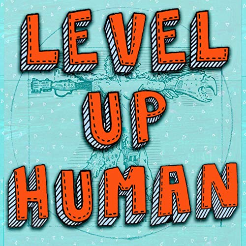 Level Up Human by Simon Watt and Rachel Wheeley