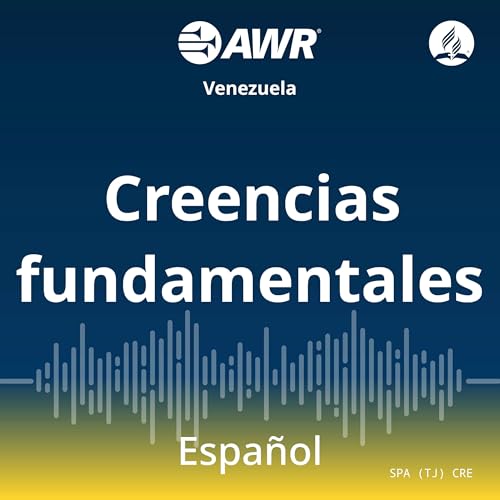 AWR en Espanol - Creencias by Adventist World Radio