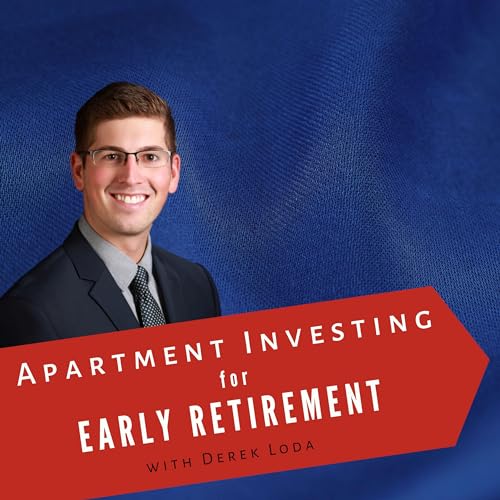 Apartment Investing For Early Retirement by Derek Loda