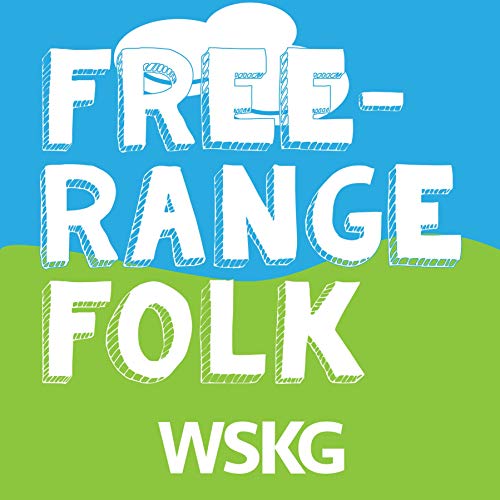 Free Range Folk from WSKG by Crystal Sarakas