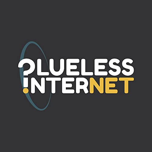 The Clueless Internet Podcast by Clueless Internet