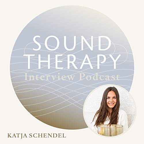 SanftMut - Sound Therapy Podcast by Katja Schendel