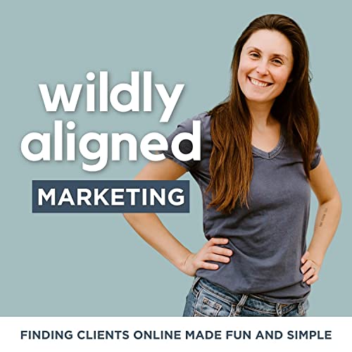 Wildly Aligned Marketing: Brand Strategy, Messaging, Visibility & Sales for Online Coaches and Female Entrepreneurs by Natalie Blenkush