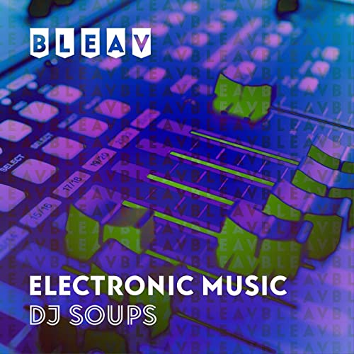 Bleav in Electronic Music