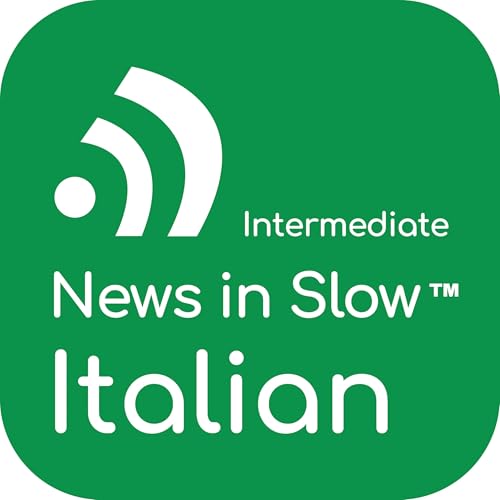 News in Slow Italian (Intermediate)