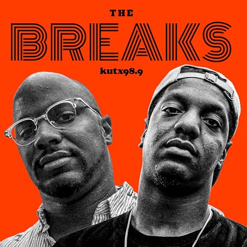 The Breaks – KUTX by KUT & KUTX Studios Confucius and Fresh