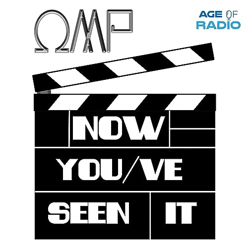 Now You've Seen It by Oracle Podcasts | Age of Radio 