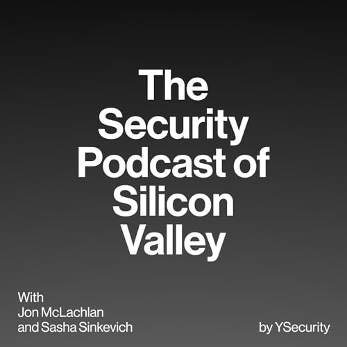 The Security Podcast of Silicon Valley by YSecurity