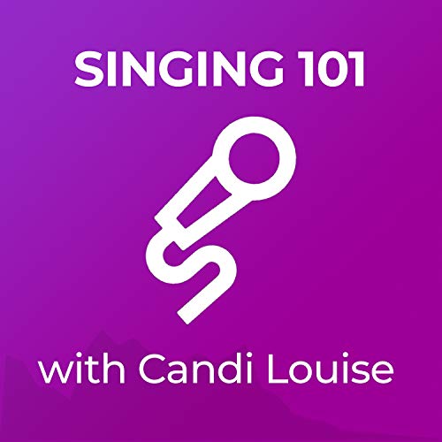 Singing 101 by Candi Louise Vocal Coach