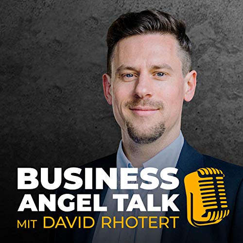 Business Angel Talk mit David Rhotert by David Rhotert (CEO von Companisto)
