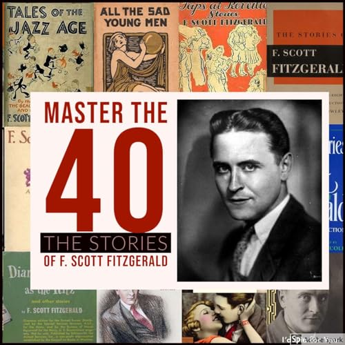 Master the 40: The Stories of F. Scott Fitzgerald by Kirk Curnutt and Robert Trogdon