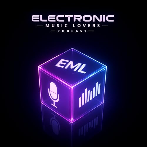 Electronic Music Lovers Podcast (EML Podcast) by EML Recordings