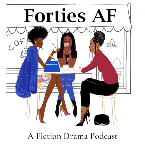 Forties AF by Tangible Films & Entertainment Tanisha Quilter-Williams