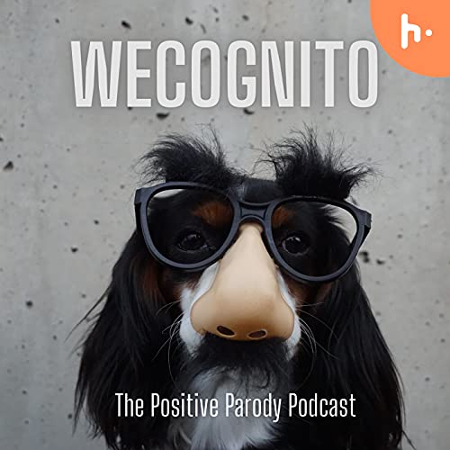 Wecognito - The Positive Parody Podcast by Doobyous