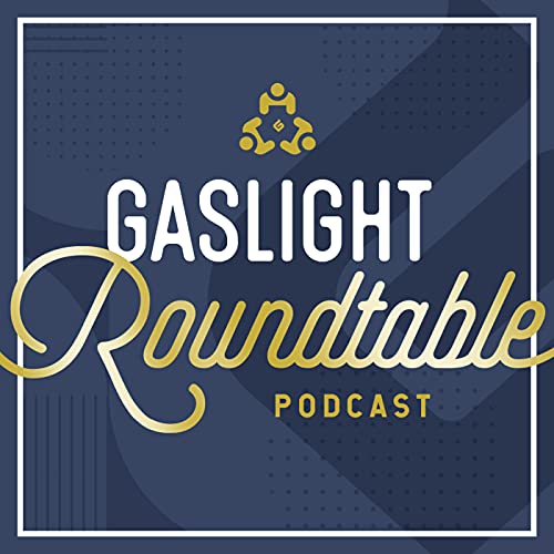 Gaslight Roundtable by Gaslight Creative