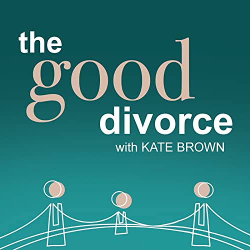 The Good Divorce with Kate Brown