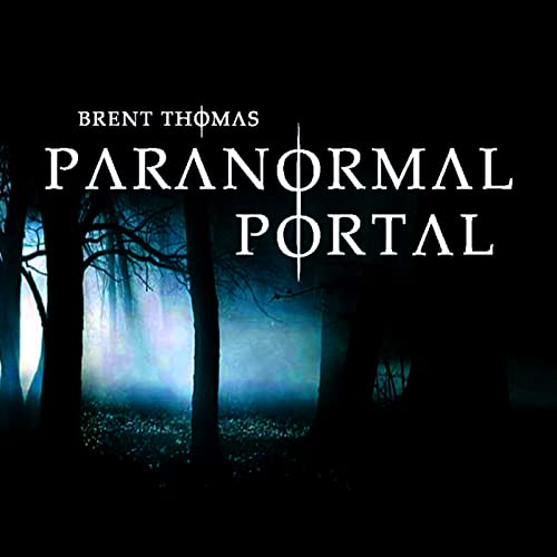 Paranormal Portal by Brent Thomas