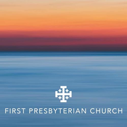 FPC Podcast - First Presbyterian Church Norfolk