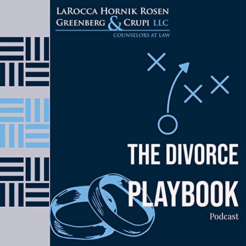 The Divorce Playbook by LaRocca Hornik Rosen Greenberg & Crupi